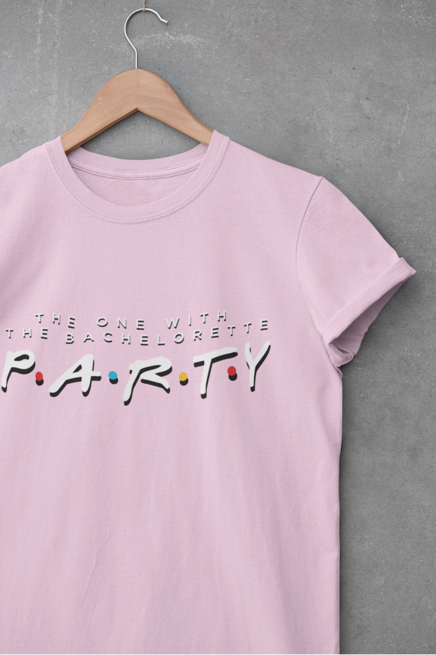 FRIENDS The one where you buy Bachelorette Party Shirts - Lots of Phrases | Found my Lobster | How you Doin? | The One... Premier Distributers